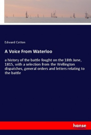 Könyv A Voice From Waterloo Edward Cotton