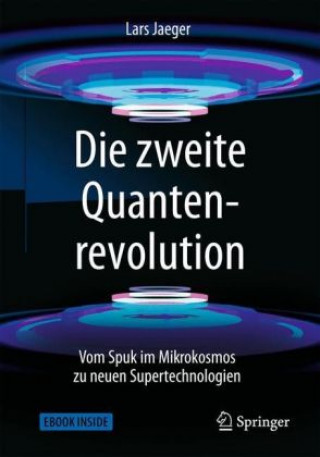 Kniha Die zweite Quantenrevolution , m. 1 Buch, m. 1 E-Book Lars Jaeger