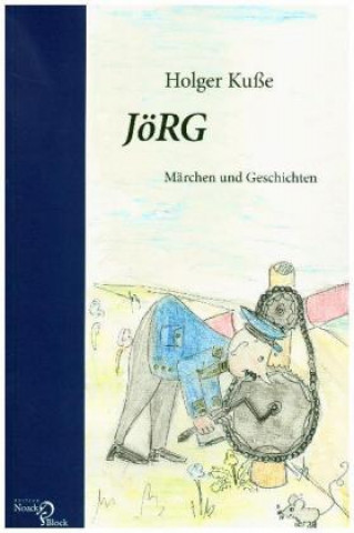 Kniha JöRG. Bd.1 Holger Kuße