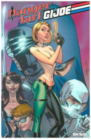 Kniha Danger Girl / G.I. Joe Andy Hartnell