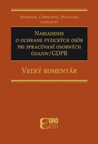 Книга Nariadenie o ochrane fyzických osôb pri spracúvaní osobných údajov/GDPR Irena Hudecová