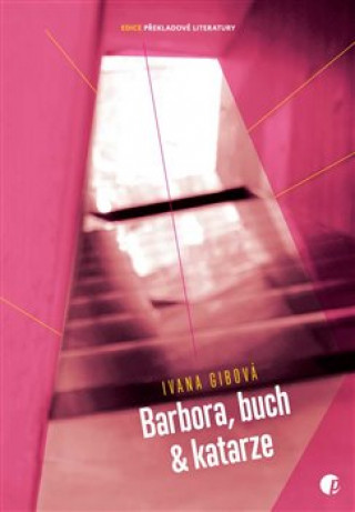 Könyv Barbora, buch & katarze? Ivana Gibová