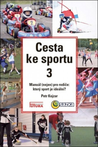 Carte Cesta ke sportu 3 Petr Kojzar