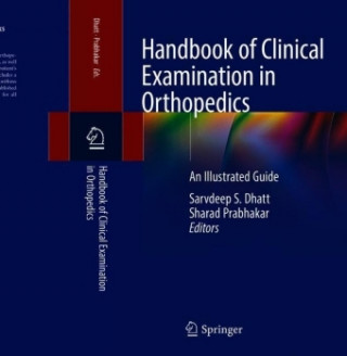 Книга Handbook of Clinical Examination in Orthopedics Sarvdeep S Dhatt