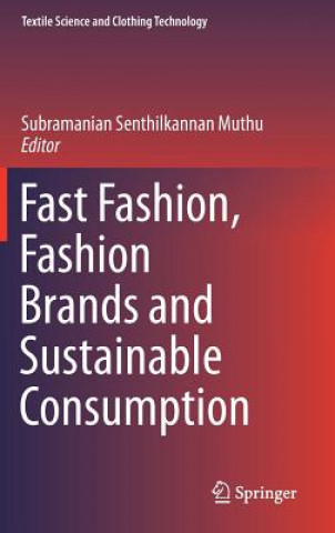 Kniha Fast Fashion, Fashion Brands and Sustainable Consumption Subramanian Senthilkannan Muthu