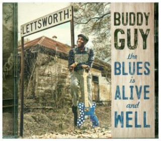 Hanganyagok The Blues Is Alive And Well, 1 Audio-CD Buddy Guy