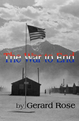 Книга The War to End Gerard Rose