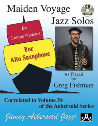 Carte Maiden Voyage Jazz Solos: As Played by Greg Fishman, Book & Online Audio Lennie Niehaus