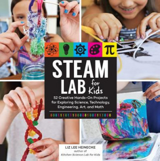 Книга STEAM Lab for Kids Liz Lee Heinecke
