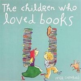 Kniha Children Who Loved Books Peter Carnavas