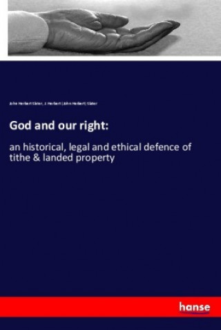 Knjiga God and our right: John Herbert Slater