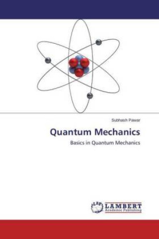 Knjiga Quantum Mechanics Subhash Pawar
