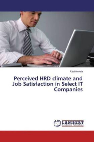 Książka Perceived HRD climate and Job Satisfaction in Select IT Companies Ravi Aluvala