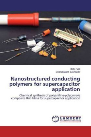 Kniha Nanostructured conducting polymers for supercapacitor application Bebi Patil