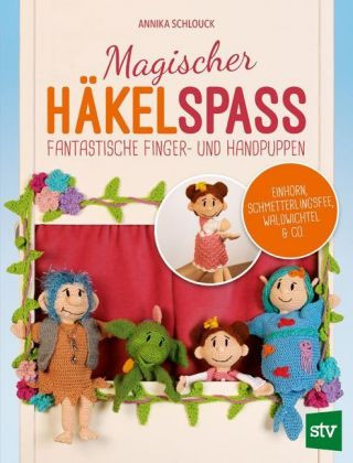 Knjiga Magischer Häkelspaß Annika Schlouck