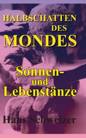 Boek Halbschatten des Mondes Hans Schweizer