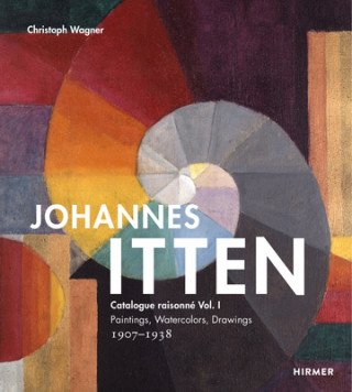 Книга Johannes Itten: Catalogue raisonne Vol. I. Christoph Wagner