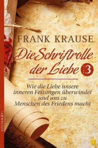 Kniha Die Schriftrolle der Liebe (Band 3) Frank Krause