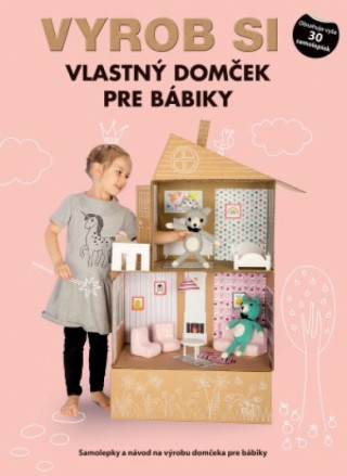 Kniha Vyrob si vlastný domček pre bábiky neuvedený autor