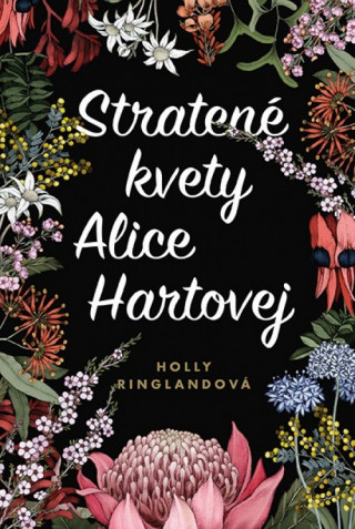 Carte Stratené kvety Alice Hartovej Holly Ringlandová