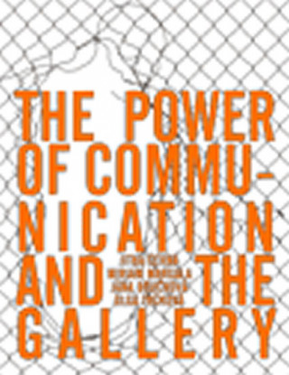 Книга The Power of Communication and The Gallery Jitka Černá