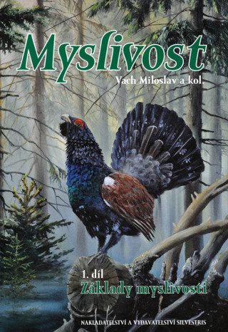 Book Myslivost 1. díl Miloslav Vach
