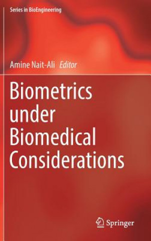 Könyv Biometrics under Biomedical Considerations Amine Nait-Ali