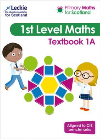 Kniha Primary Maths for Scotland Textbook 1A Leckie and Leckie