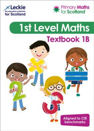 Carte Primary Maths for Scotland Textbook 1B Leckie and Leckie