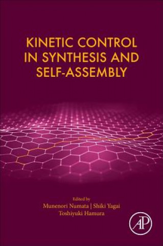 Carte Kinetic Control in Synthesis and Self-Assembly Munenori Numata