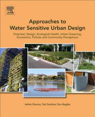 Kniha Approaches to Water Sensitive Urban Design Sharma