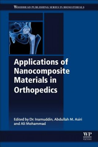 Könyv Applications of Nanocomposite Materials in Orthopedics Abdullah M. Asiri