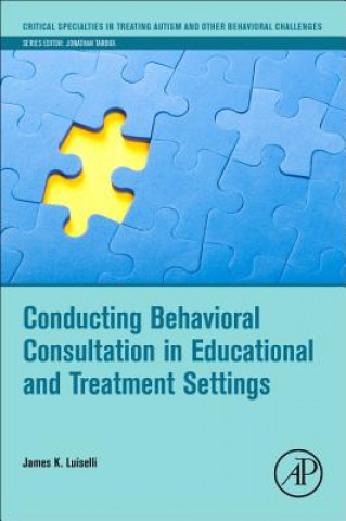 Carte Conducting Behavioral Consultation in Educational and Treatment Settings Luiselli