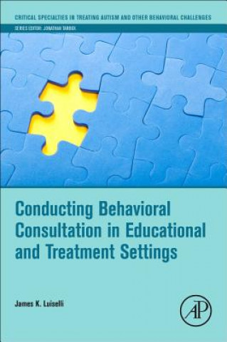 Book Conducting Behavioral Consultation in Educational and Treatment Settings Luiselli