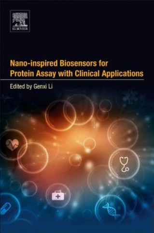 Könyv Nano-inspired Biosensors for Protein Assay with Clinical Applications Li