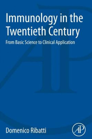 Könyv Immunology in the Twentieth Century Ribatti