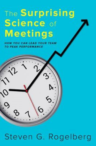 Knjiga Surprising Science of Meetings Steven Rogelberg