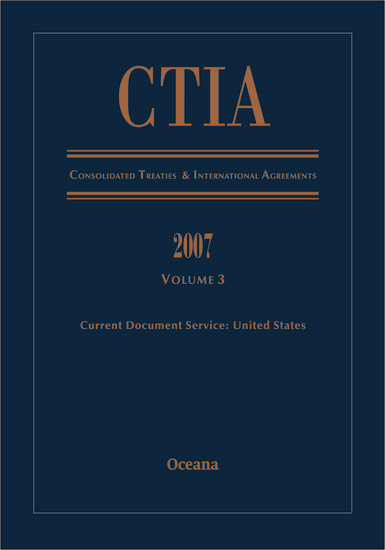 Carte CTIA Consolidated Treaties and International Agreements 2007 Volume 3 Issued December 2008 