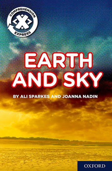 Book Project X Comprehension Express: Stage 1: Earth and Sky Pack of 6 Ali Sparkes