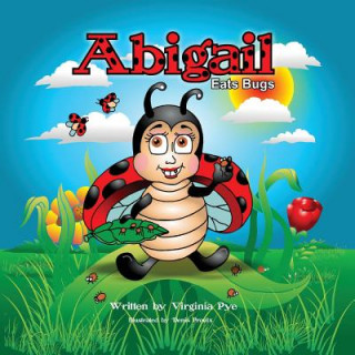Book Abigail Eats Bugs VIRGINIA PYE
