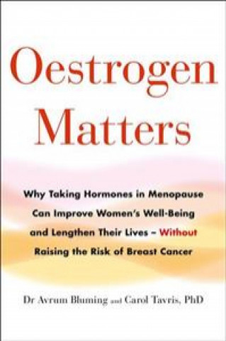 Kniha Oestrogen Matters Avrum Bluming MD