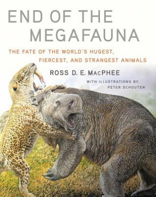 Kniha End of the Megafauna Ross D E MacPhee
