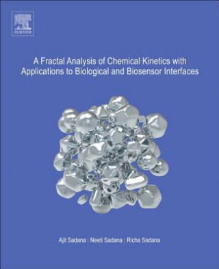 Book Fractal Analysis of Chemical Kinetics with Applications to Biological and Biosensor Interfaces Sadana