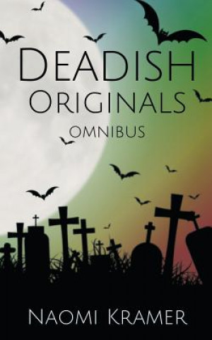 Kniha Deadish Originals Omnibus NAOMI KRAMER