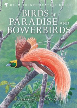 Kniha Birds of Paradise and Bowerbirds Phil Gregory