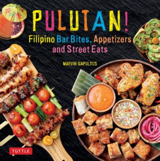 Könyv Pulutan! Filipino Bar Bites, Appetizers and Street Eats Marvin Gapultos