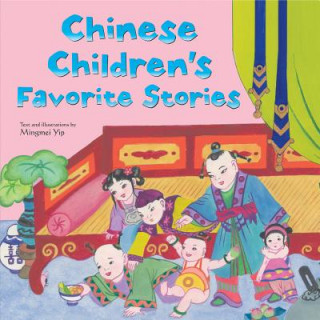 Kniha Chinese Children's Favorite Stories Mingmei Yip