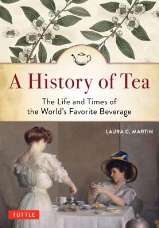 Könyv History of Tea Laura C. Martin