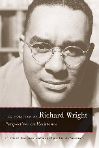 Kniha Politics of Richard Wright Lewis R. Gordon