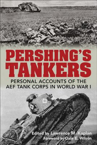 Könyv Pershing's Tankers Dale E. Wilson